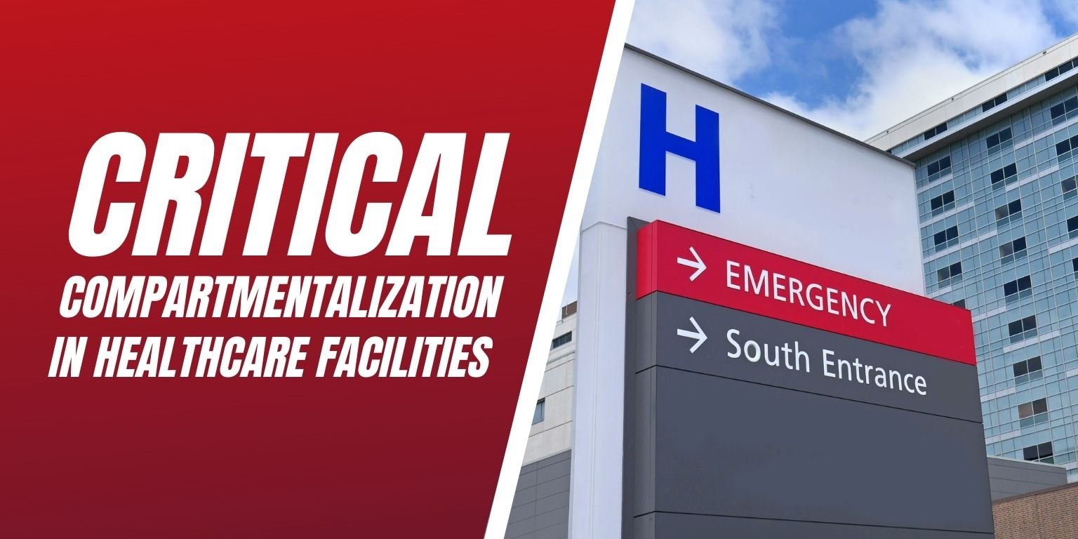 Critical Compartmentalization in Healthcare Facilities Blog Image