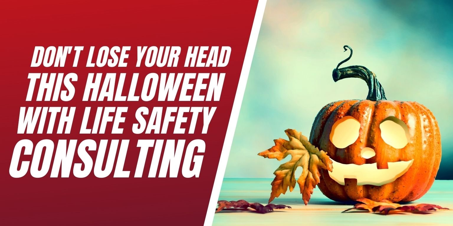 Dont Lose Your head This Halloween With Life Safety Consulting Blog Image