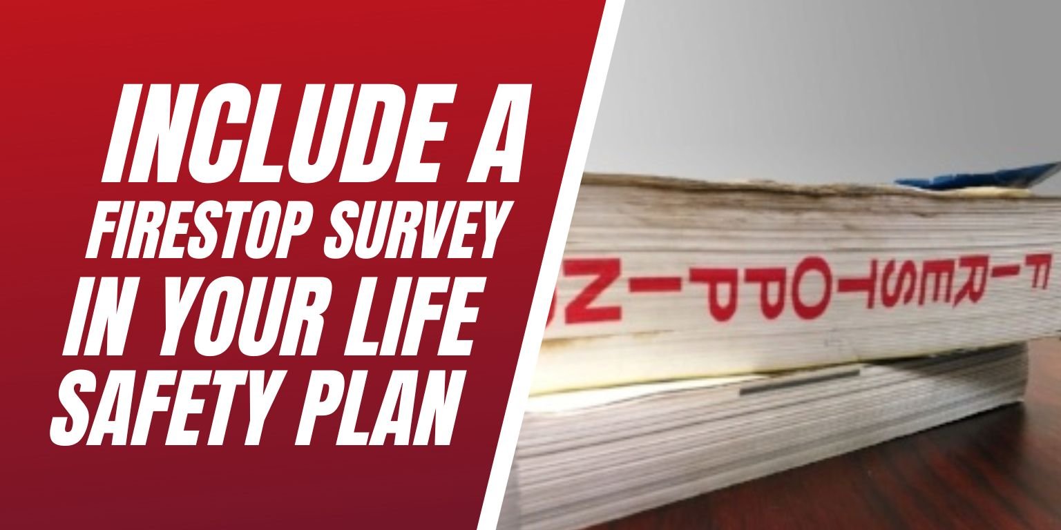 Include a Firestop Survey In Your Life Safety Plan - Blog Image