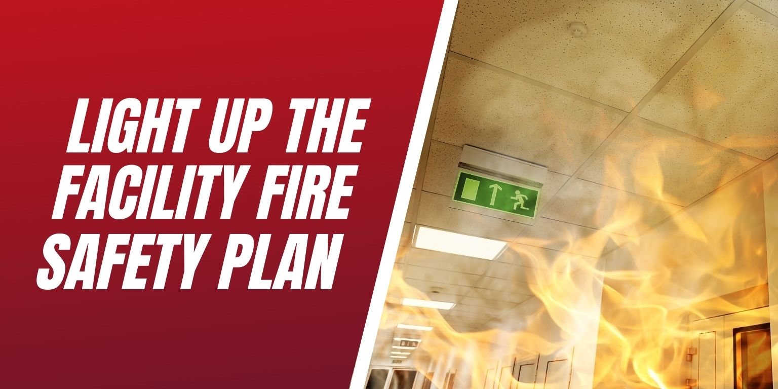 Light Up the Facility Fire Safety Plan  Blog Image