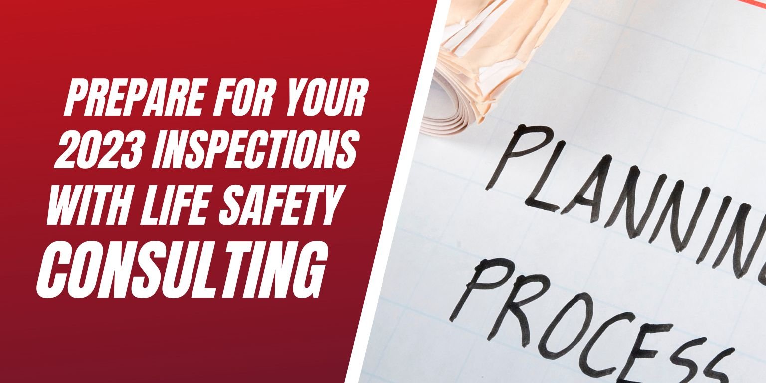Prepare For Your 2023 Inspections With Life Safety Consulting - Blog Image