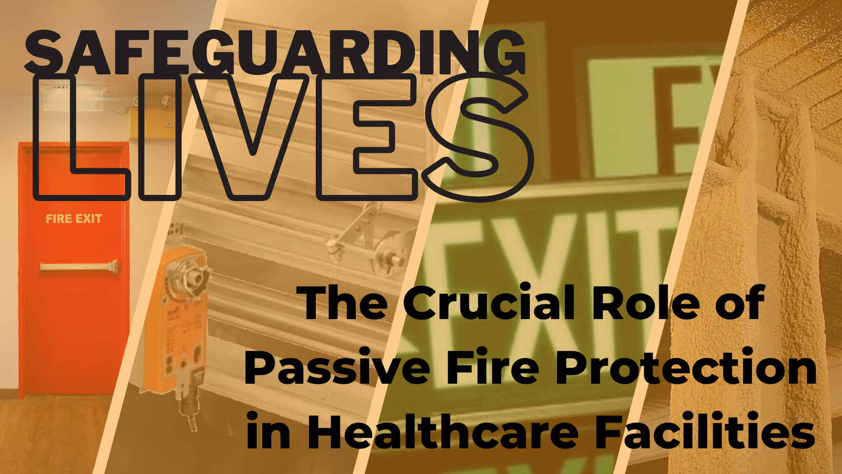 Safeguarding Lives The Crucial Role of Passive Fire Protection in Healthcare Facilities