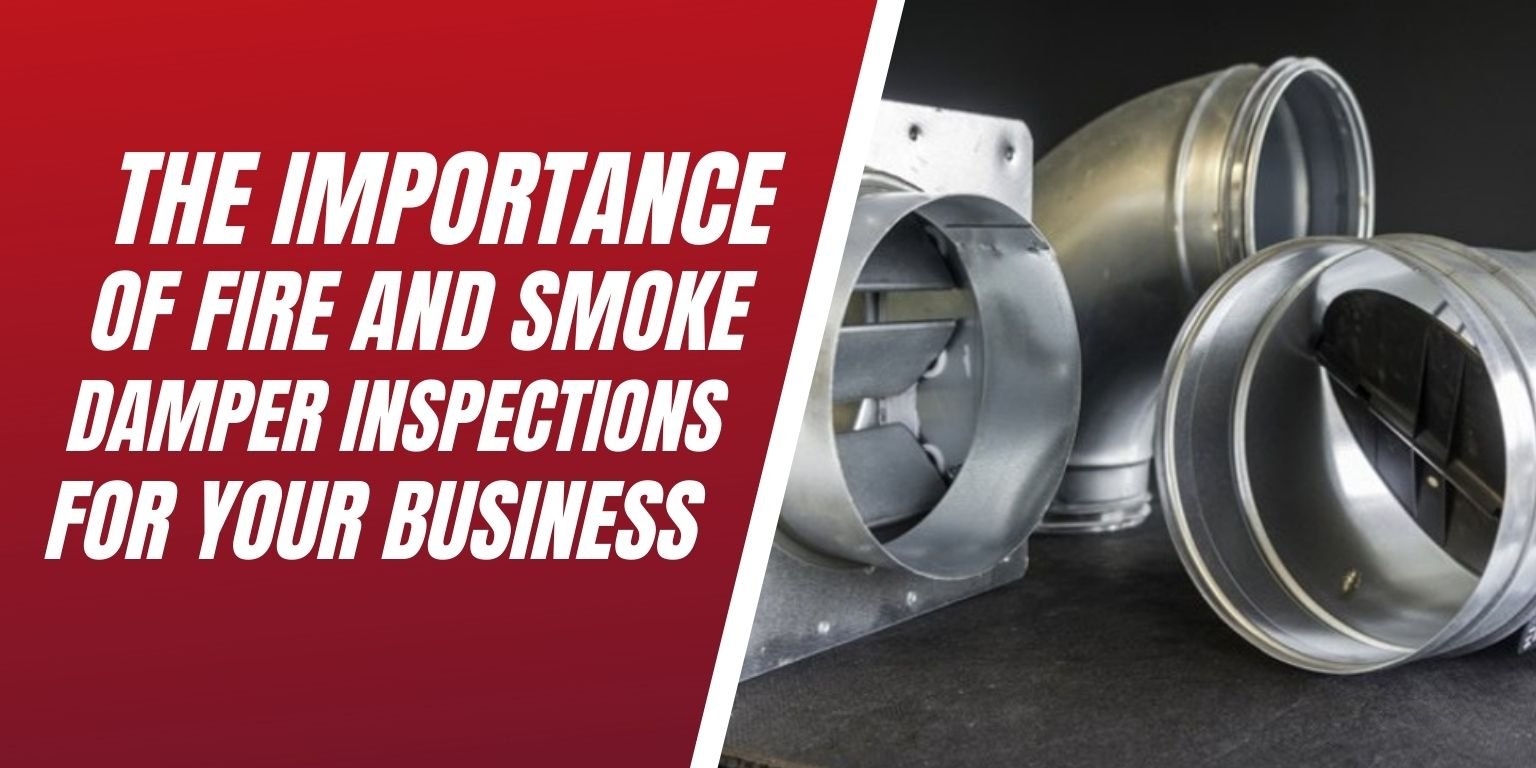 The Importance of Fire and Smoke Damper inspections For Your Business Blog Image