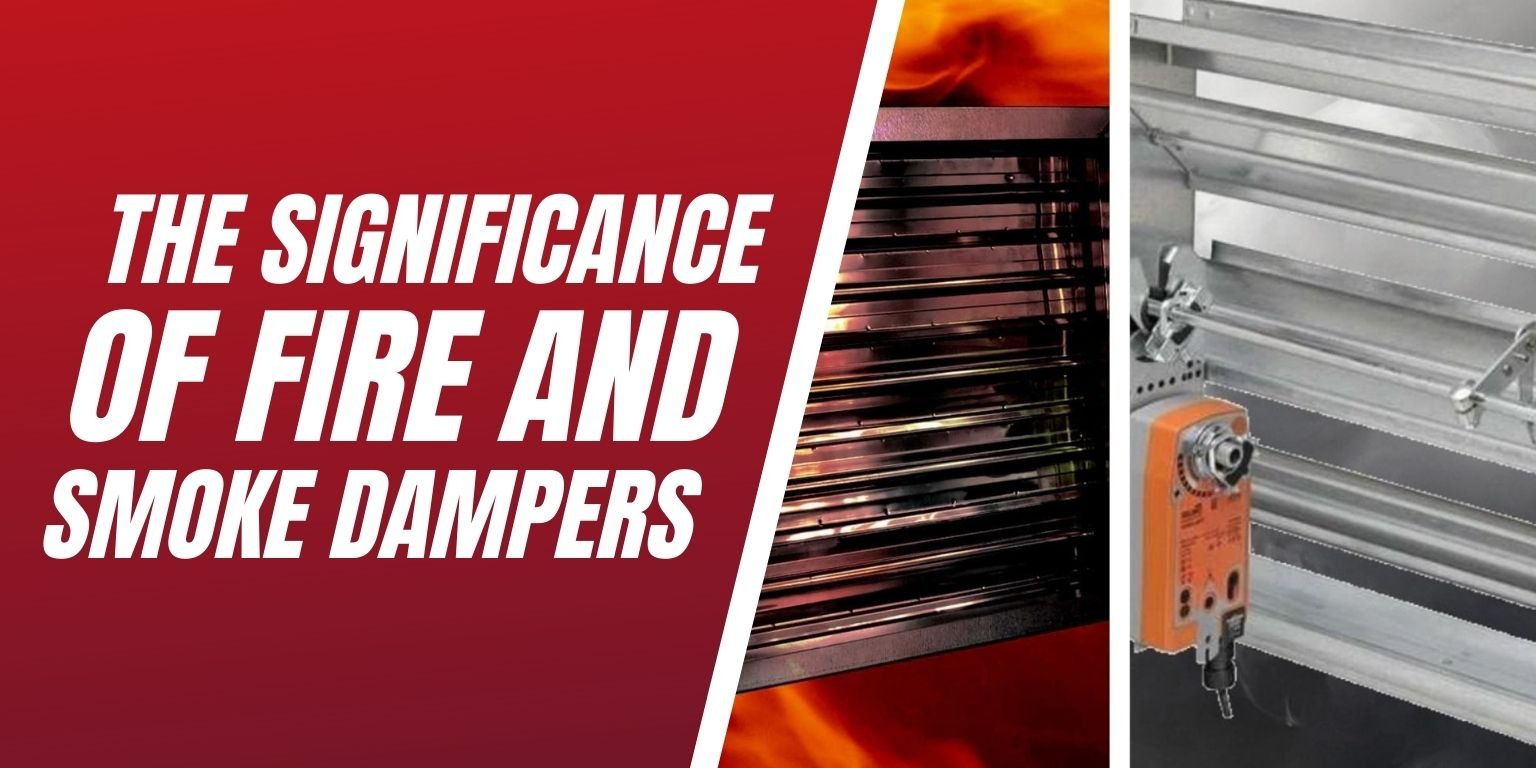 The Significance of Fire and Smoke Dampers Blog Image