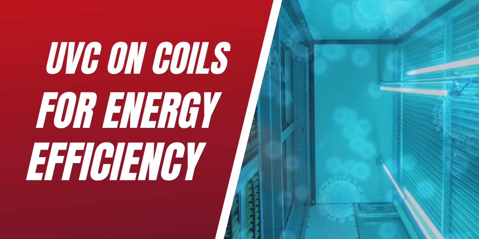UVC ON COILS AND ROI FOR ENERGY EFFICIENCY blog header