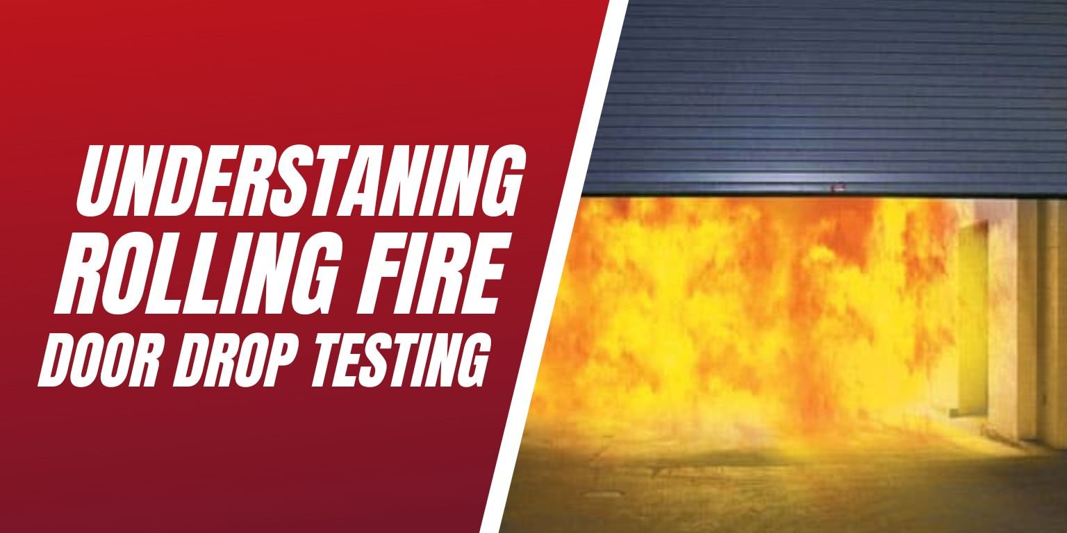 Understanding Rolling Fire Door Drop Testing - Blog Image