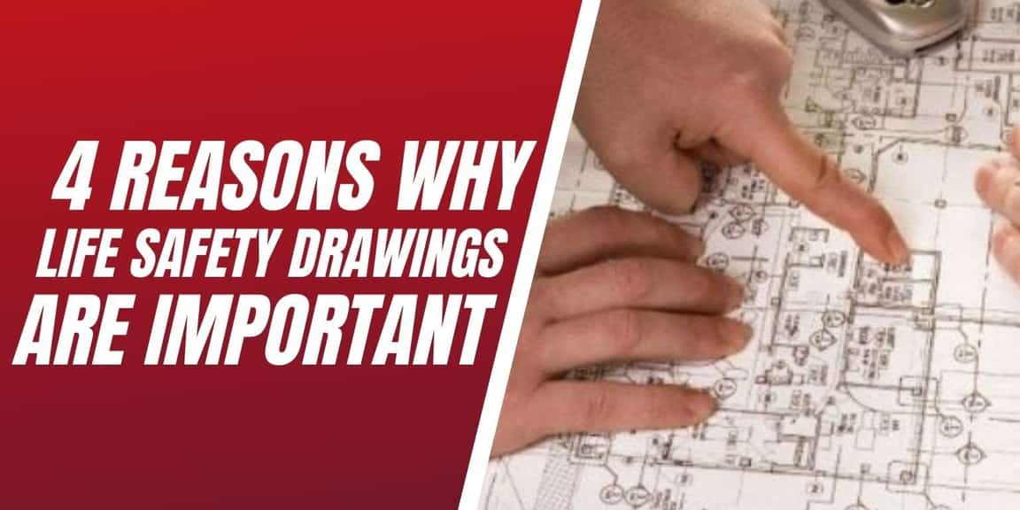 4 Reasons Why Safety Drawings Are Important -LSS Life Safety Services®