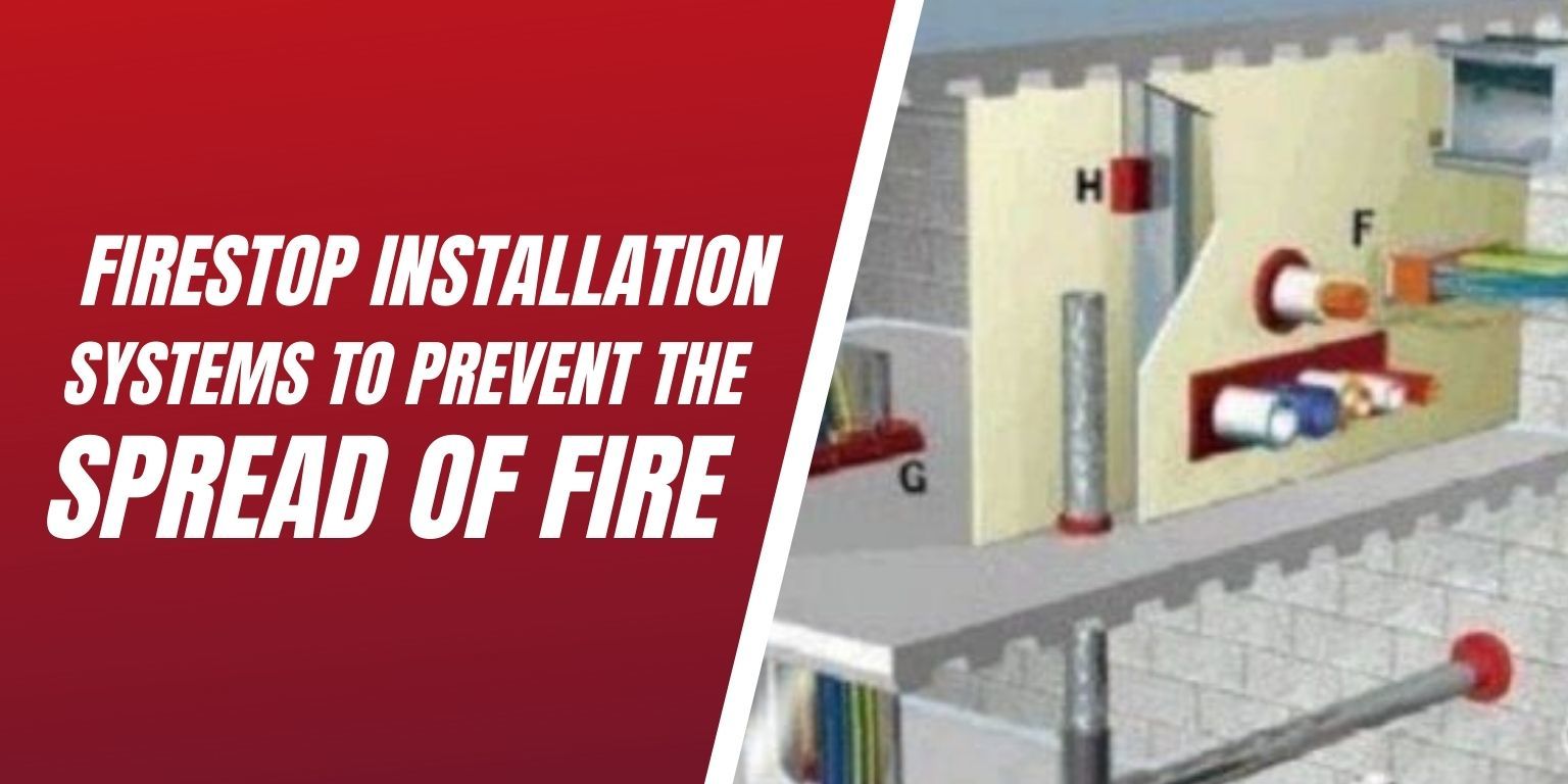 Firestop Installation Systems To Prevent The Spread Of Fire - LSS®